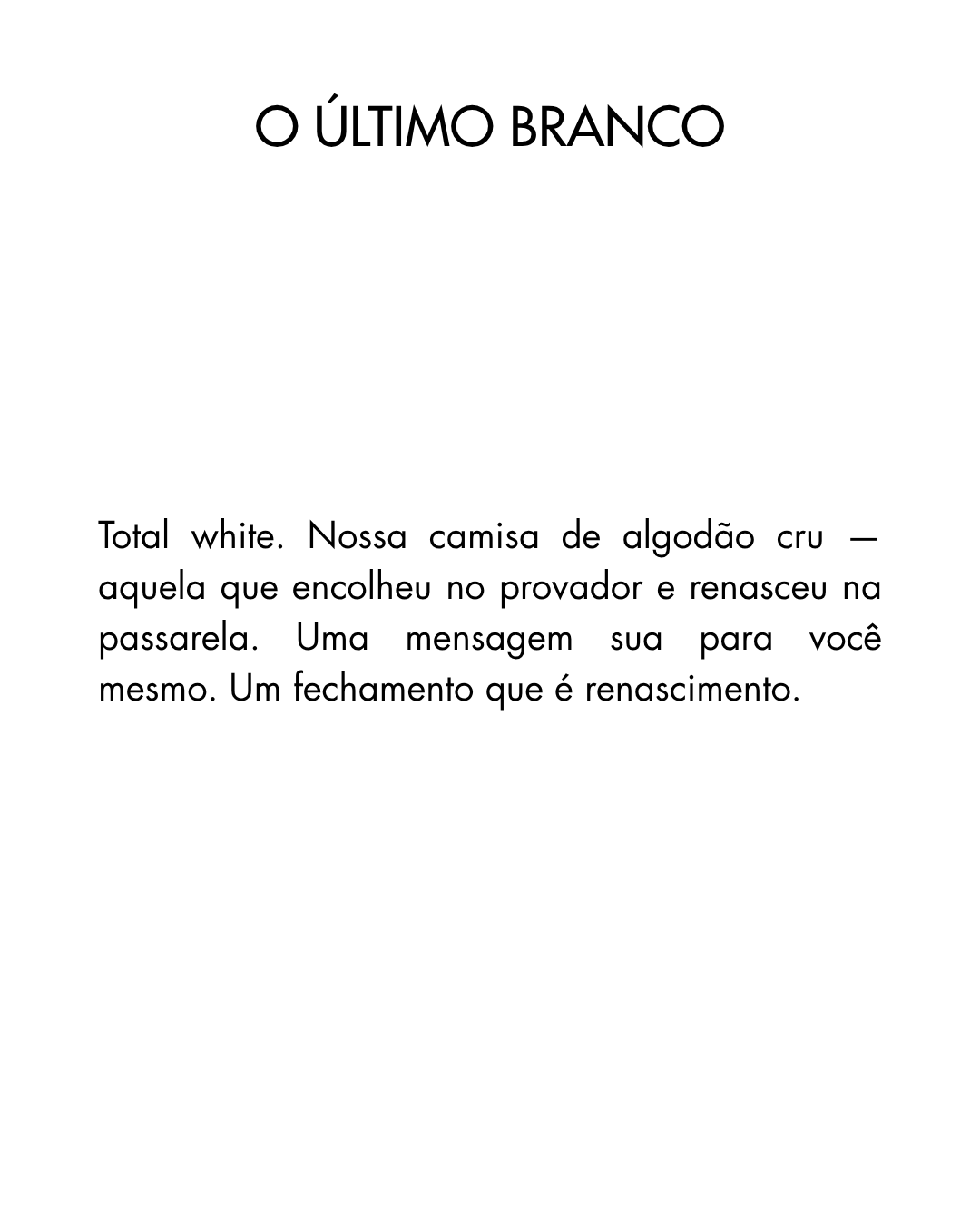 O Último Branco — Camisa de Algodão Cru