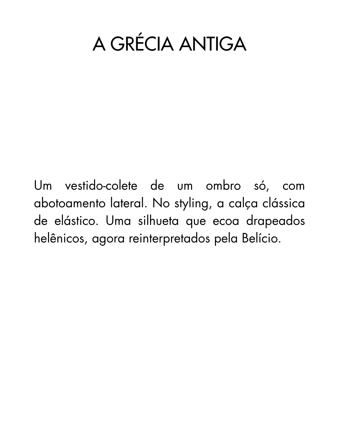 A Grécia Antiga — Vestido-Colete de Um Ombro Só