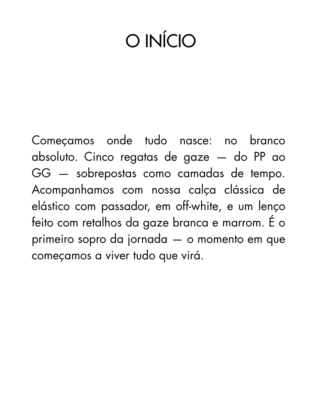 O Início — Regata de Gaze + Calça Off-White + Lenço de Retalhos